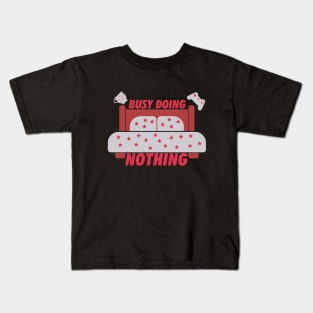 Busy Doing Nothing (Light) Kids T-Shirt